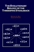 The Evolutionary Biology of the Threespine Stickleback (Oxford Science Publications)