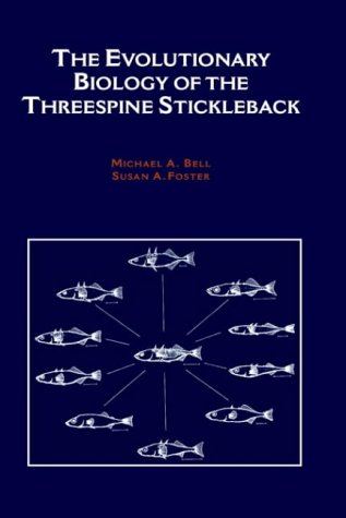 The Evolutionary Biology of the Threespine Stickleback (Oxford Science Publications)