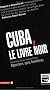 Cuba, le livre noir