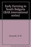 Early farming in South Bulgaria from the VI to the III millennia B.C.