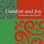 Comfort & Joy: A Christmas Celtic Sojourn