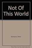 Not of this world