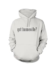 got bonneville? Funny Hoodie Sweatshirt Hoody Humor - Many Sizes and Colors! by Shirt Me Up