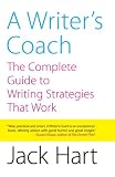 A Writers Coach: The Complete Guide to Writing Strategies That Work