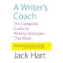 A Writer's Coach: The Complete Guide to Writing Strategies That Work