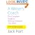 A Writer's Coach: The Complete Guide to Writing Strategies That Work