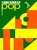 Planning Outdoor Play: a manual organized to provide design assistance to community groups