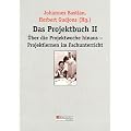 Das Projektbuch, Bd.2, �ber die Projektwoche hinaus, Projektlernen im Fachunterricht