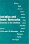 Statistics and Neural Networks: Advances at the Interface (Royal Statistical Society Lecture Notes Series, 5)