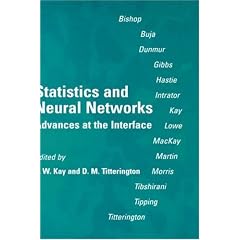 Statistics and Neural Networks: Advances at the Interface (Royal Statistical Society Lecture Notes Series, 5)