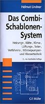 Das Combi - Schablonen - System: Heizungs-, Kälte-, Klima-, Lüftung-, Solar-, Verfahrens-, Wärmepumpen- und Wassertechnik