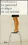 Le Potentiel �rotique de ma Femme