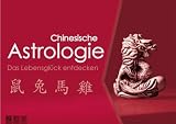 Produkt-Bild: Chinesische Astrologie - Das Lebensgl&uuml;ck entdecken