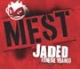 Jaded (These Years)