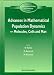 Book Advances in Mathematical Population Dynamics: Molecules, Cells and Man : 23-27 May 1995 (Series in Mathematical Biology and Medicine, Vol 6)