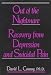 Search : Out of the Nightmare: Recovery from Depression and Suicidal Pain