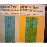 INCIDENTS OF TRAVEL IN YUCATAN Vols. I-II.