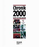 Chronik, Chronik 2000: Tag f&uuml;r Tag in Wort und Bild - Zuverl&auml;ssige Informationen aus Politik, Wirtschaft, Kultur und Sport - 12 Monatskalendarien mit .. - Einzelartikel &uuml;ber alle wichtigen Ereignisse - Ernst Christian Sch&uuml;tt