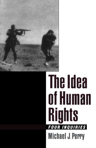 The Idea of Human Rights: Four Inquiries by Perry, Michael J. (2000) Paperback