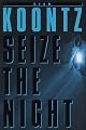 Seize the Night (Dean Koontz)
