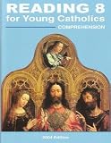 Reading 8 for Young Catholics, Comprehension - Seton Grade 8