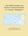 The 2009 Economic and Product Market Databook for Angeles, Philippines by Icon Group International