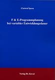 F & E-Programmplanung bei variabler Entwicklungsdauer