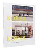 Korea--Korea: A Photo Project by Dieter Leistner