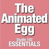 The Animated Egg: Studio 102 Essentials