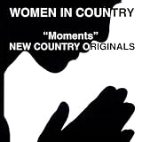 Moments (New Country Originals)
