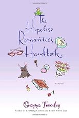 The Hopeless Romantic's Handbook: A Novel
