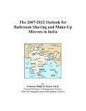 The 2007-2012 Outlook for Bathroom Shaving and Make-Up Mirrors in India