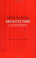 Refabricating Architecture: How Manufacturing Methodologies are Poised to Transform Building Construction
