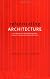 Refabricating Architecture: How Manufacturing Methodologies are Poised to Transform Building Construction
