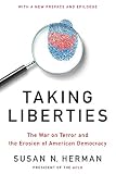 Taking liberties : the war on terror and the erosion of American democracy