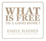 What Is Free to a Good Home
