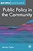 Public Policy in the Community (Public Policy and Politics, 24)