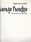 Savage paradise : the predators of Serengeti