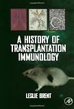 A History of Transplantation Immunology
