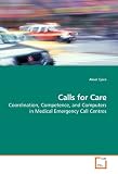 Calls for Care: Coordination, Competence, and Computers in Medical Emergency Call Centres Image du produit