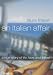 AN ITALIAN AFFAIR:A TRUE STORY OF LIFE, LOVE AND TRAVEL. (Hardcover)