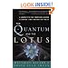 The Quantum and the Lotus: A Journey to the Frontiers Where Science and Buddhism Meet
