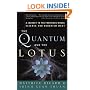 The Quantum and the Lotus: A Journey to the Frontiers Where Science and Buddhism Meet