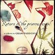 Return Of The Grievous Angel: A Tribute To Gram Parsons