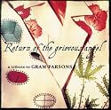Return of the Grievous Angel: A Tribute to Gram Parsons