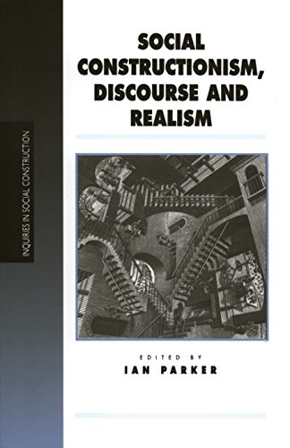 Social Constructionism, Discourse and Realism (Inquiries in Social Construction series)