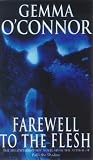 Farewell to the Flesh