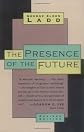 Presence of the Future: The Eschatology of Biblical Realism