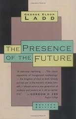 Presence of the Future: The Eschatology of Biblical Realism