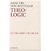 Theo-Logic, vol. 3: The Spirit Of Truth